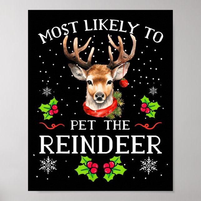 Most Likely To Pet The Reindeer Funny Christmas Pa Poster (Front)