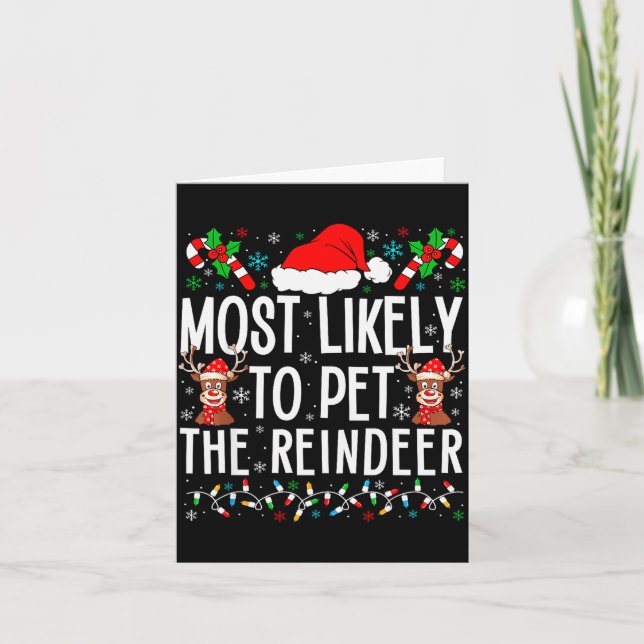 Most Likely To Pet The Reindeer Funny Matching Chr Card (Front)