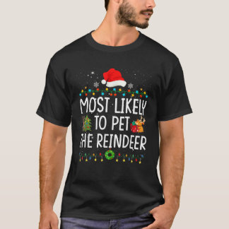 Most Likely To Pet The Reindeer Funny Santa Christ T-Shirt