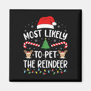 Most Likely To Pet The Reindeer Squad Family Joke Magnet