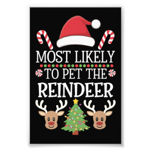 Most Likely To Pet The Reindeer Squad Family Joke Photo Print