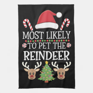 Most Likely To Pet The Reindeer Squad Family Joke Tea Towel