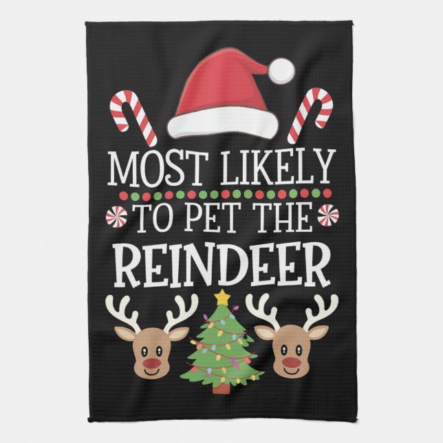 Most Likely To Pet The Reindeer Squad Family Joke  Tea Towel (Vertical)