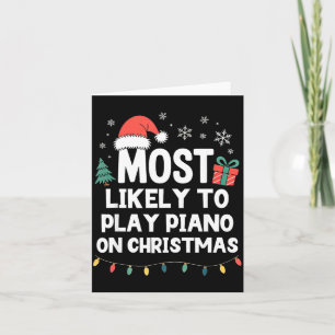 Most Likely To Play Ano On Christmas Anist Player  Card