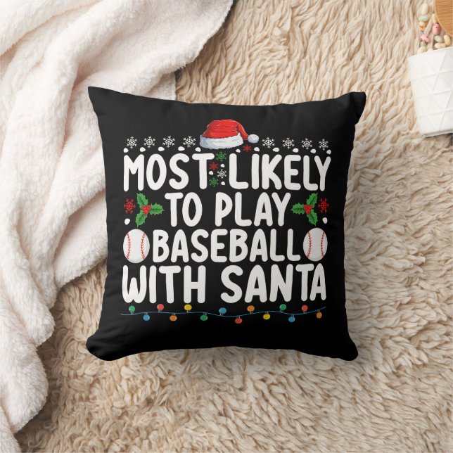 Most Likely To Play Baseball With Santa Christmas Cushion (Blanket)