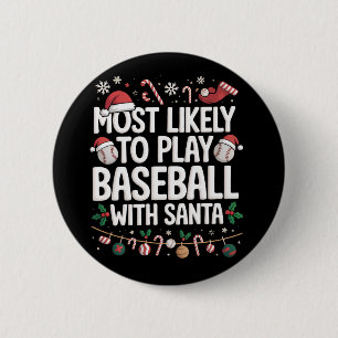 Most Likely To Play Baseball With Santa Family 6 Cm Round Badge