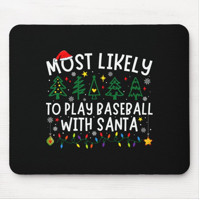 Most Likely To Play Baseball With Santa Matching C Mouse Mat (Front)