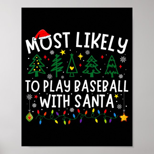 Most Likely To Play Baseball With Santa Matching C Poster (Front)