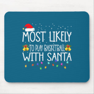 Most likely to play basketball with santa boys men mouse mat