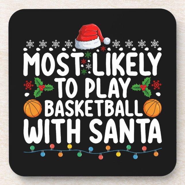 Most Likely To Play Basketball With Santa Christma Coaster (Front)