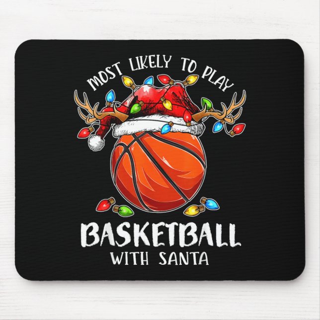 Most Likely To Play Basketball With Santa Christma Mouse Mat (Front)