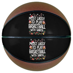 Most Likely To Play Basketball With Santa Family