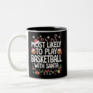 Most Likely To Play Basketball With Santa Family  Two-Tone Coffee Mug