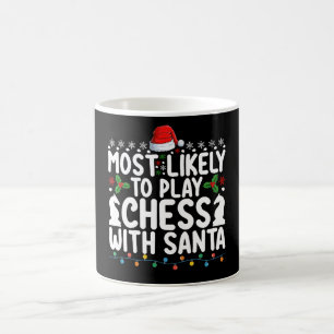 Most Likely To Play Chess With Santa Christmas Coffee Mug