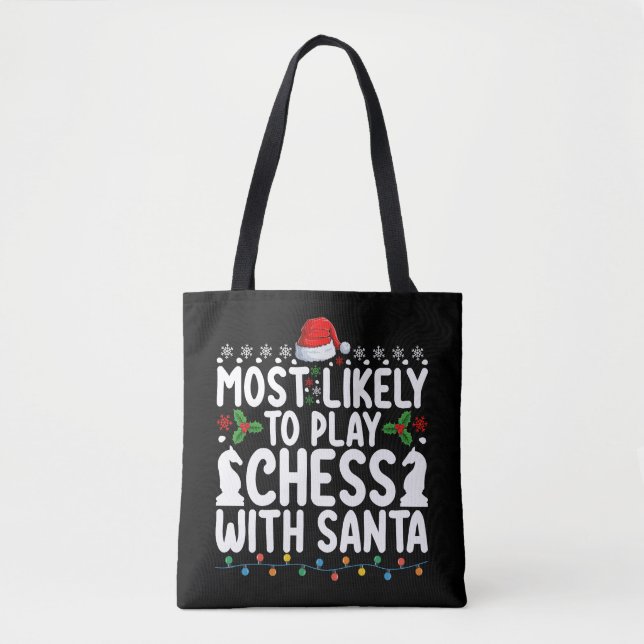 Most Likely To Play Chess With Santa Christmas Tote Bag (Front)