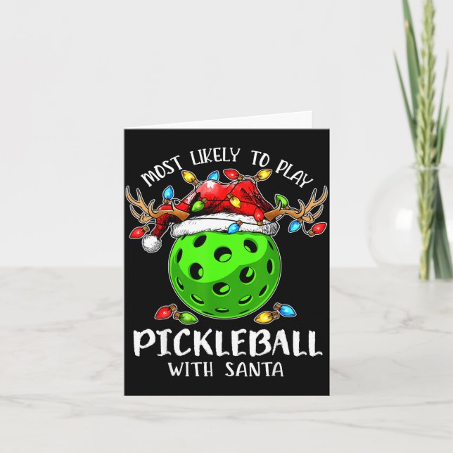 Most Likely To Play Ckleball With Santa Christmas  Card (Front)
