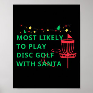 Most Likely To Play Disc Golf With Santa Funny Chr Poster