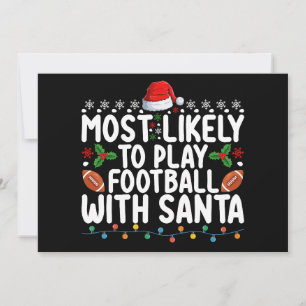 Most Likely To Play Football With Santa Christmas Invitation
