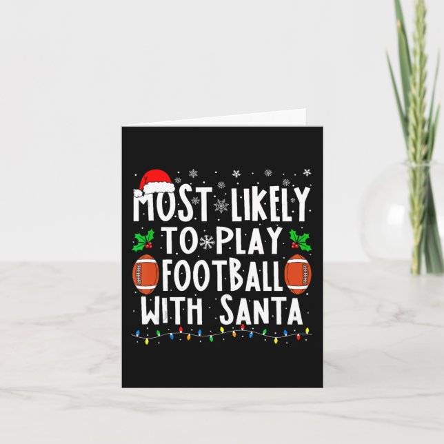 Most Likely To Play Football With Santa Family Chr Card (Front)