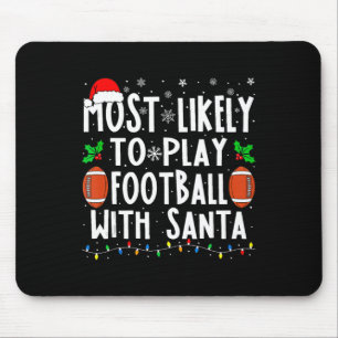 Most Likely To Play Football With Santa Family Chr Mouse Mat
