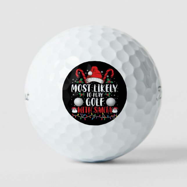 Most Likely To Play Golf With Santa Family Xmas Golf Balls (Front)