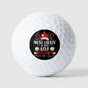 Most Likely To Play Golf With Santa Family Xmas Golf Balls