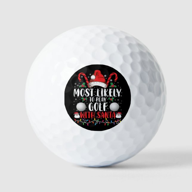 Most Likely To Play Golf With Santa Family Xmas Golf Balls (Front)