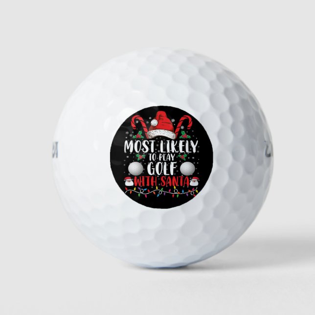 Most Likely To Play Golf With Santa Family Xmas Golf Balls (Front)