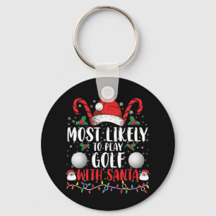 Most Likely To Play Golf With Santa Family Xmas Key Ring