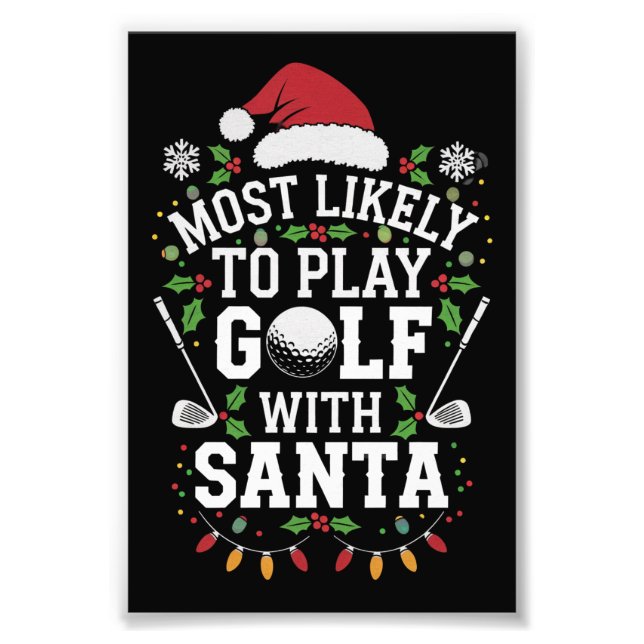 Most Likely To Play Golf With Santa Family Xmas Photo Print (Front)