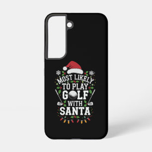 Most Likely To Play Golf With Santa Family Xmas Samsung Galaxy Case