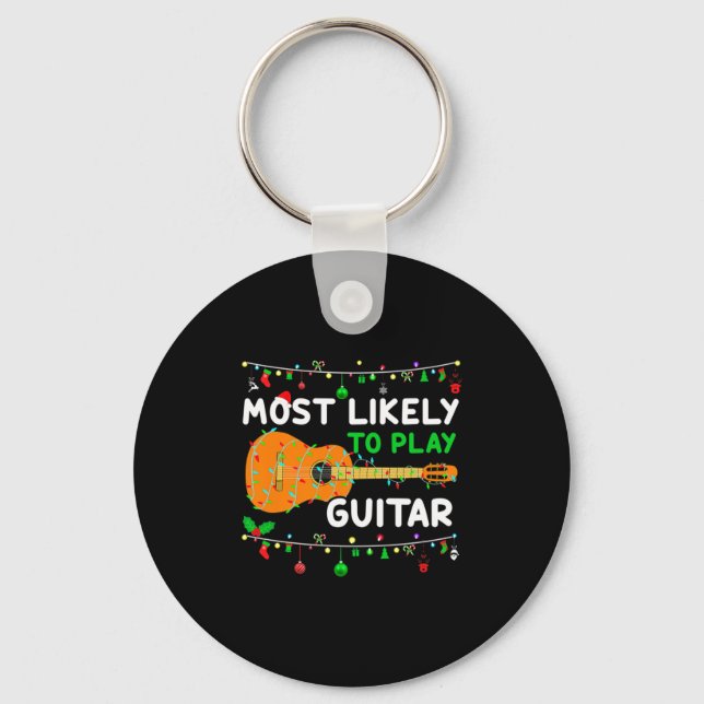 Most Likely To Play Guitar Christmas Funny Family  Key Ring (Front)