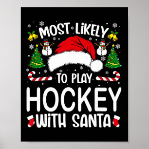 Most Likely To Play Hockey With Santa Family Match Poster