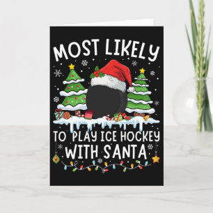 Most Likely To Play Ice Hockey With Santa Matching Card