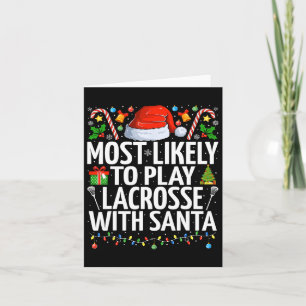Most Likely To Play Lacrosse With Santa Christmas  Card