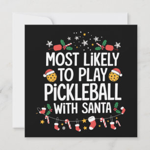 Most Likely To Play Pickleball With Santa Family Holiday Card