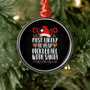 Most Likely To Play Pickleball With Santa Family  Metal Tree Decoration