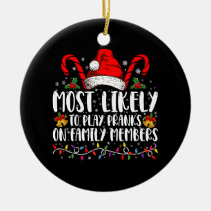 Most Likely To Play Pranks On Family Members Crew Ceramic Tree Decoration