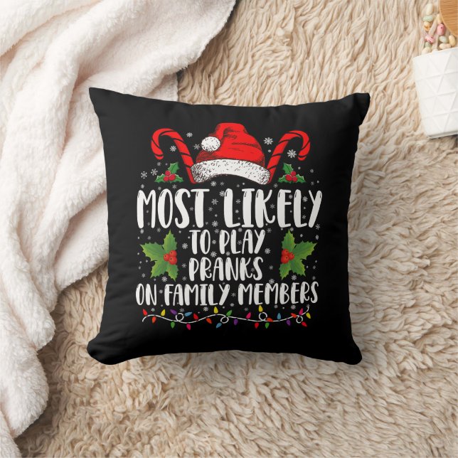 Most Likely To Play Pranks On Family Members Xmas Cushion (Blanket)