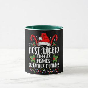 Most Likely To Play Pranks On Family Members Xmas Mug
