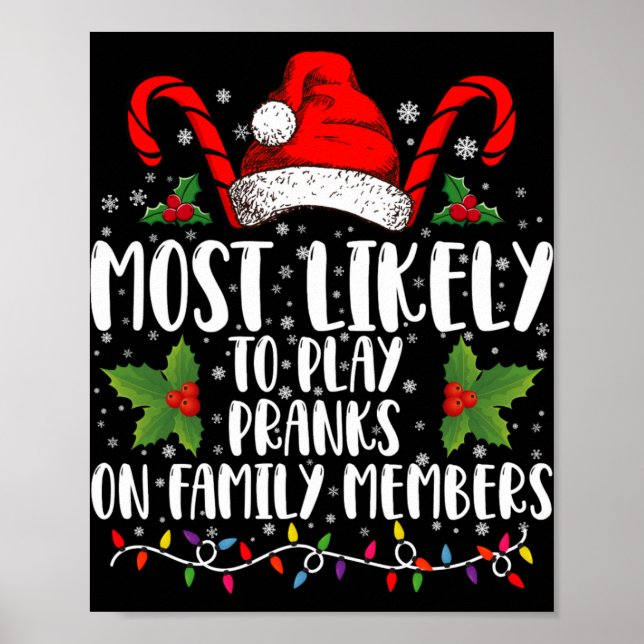 Most Likely To Play Pranks On Family Members Xmas  Poster (Front)