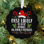 Most Likely To Play Pranks On Family Members Xmas Tree Decoration Card<br><div class="desc">Most Likely To Play Pranks On Family Members Family Crew</div>