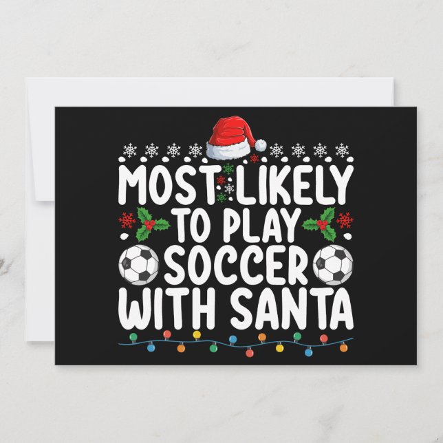 Most Likely To Play Soccer With Santa Christmas Invitation (Front)