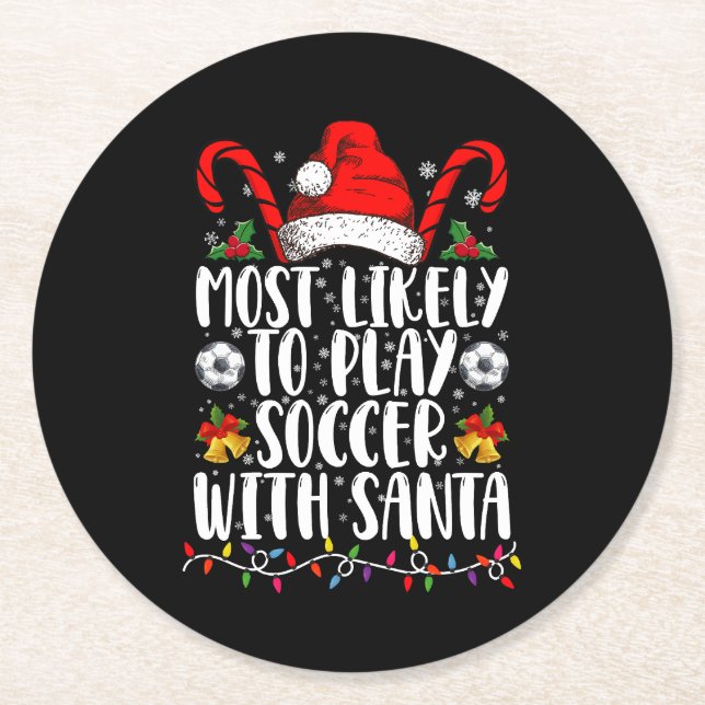 Most Likely To Play Soccer With Santa Family Xmas Round Paper Coaster (Front)