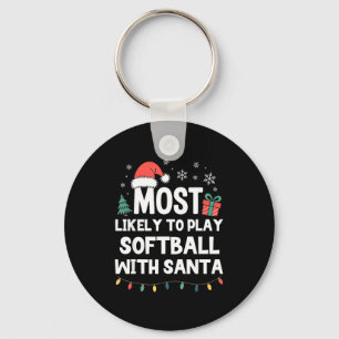 Most Likely To Play Softball With Santa Christmas  Key Ring