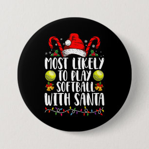 Most Likely To Play Softball With Santa Family  7.5 Cm Round Badge
