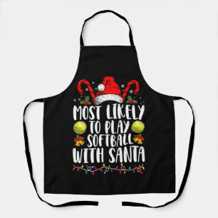 Most Likely To Play Softball With Santa Family Apron