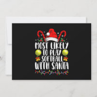 Most Likely To Play Softball With Santa Family 