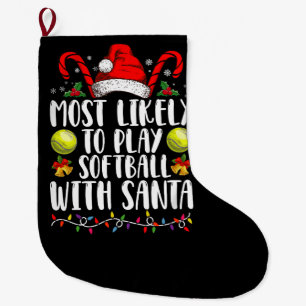 Most Likely To Play Softball With Santa Family Large Christmas Stocking