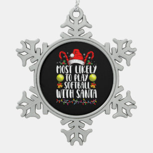Most Likely To Play Softball With Santa Family Snowflake Pewter Christmas Ornament